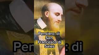 quotPensiero di SAN FRANCESCO DI SALES ♥️quot [upl. by Ajram73]