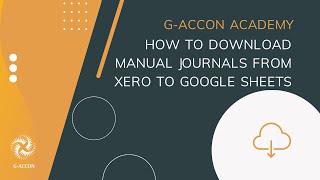 Manual Journals Export from Xero to Google Sheets using GAccon [upl. by Anahsed]