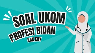 LATIHAN SOAL PROFESI BIDAN BESERTA PEMBAHASAN PART 2 [upl. by Uri]