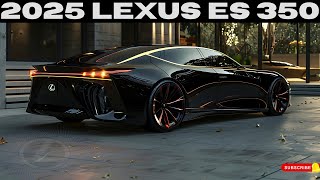 NEW MODEL 2025 Lexus ES 350 Unveiled  Ultimate Review Features and More [upl. by Enamrej839]