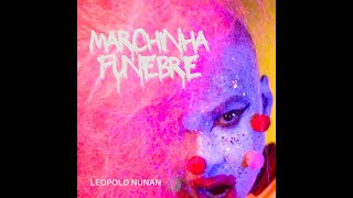 Leopold Nunan  MARCHINHA FUNEBRE [upl. by Yerdna]