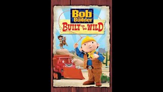 Bob the Builder Built To Be Wild 2006 US Dub [upl. by Odrareve696]