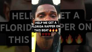 HELP ME GET A FLORIDA RAPPER ON THIS BEAT 🔥🔥🔥🔥 [upl. by Damon]