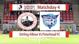 Stirling Albion Vs Peterhead Highlights 250818 [upl. by Rolan]