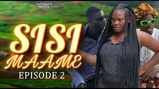 SISI MAAME EPISODE 2 👧DIANASPENDYSNR LYLAROPBILSONJORDANATADWEABOSKIGYAMFI [upl. by Mcdade969]