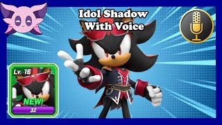 Sonic Forces Lv 16 Idol Shadow With Voice [upl. by Papke]