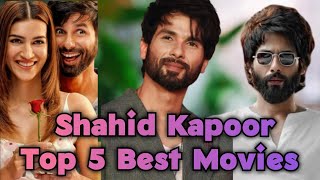 Shahid Kapoor Top 5 Movies  Top 5 Best Movies In Hindi [upl. by Valli]