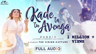 Kade Ta Tu Avenga Full Song  RunBir  Turban Beats  Latest Punjabi Song 2018  MUSICREATIONZ [upl. by Akenot869]