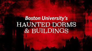 A History of BUs Haunted Dorms [upl. by Sorvats]