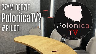 Nowa polska niezależna telewizja internetowa czym będzie PolonicaTV  PILOT [upl. by Alveta]