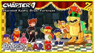 STORMING KOOPA BROS FORTRESS  Paper Mario  CHAPTER 1 [upl. by Acireit]