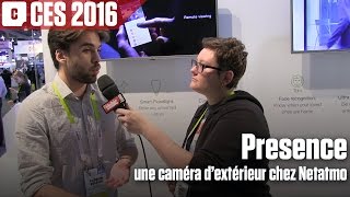 CES 2016  Netatmo dévoile Presence une caméra dextérieur [upl. by Kit]