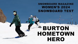 2024 Burton Family Tree Hometown Hero Review  Snowboard Magazine 2024 Womens Board Test [upl. by Nosinned]