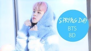 BTS 방탄소년단  SPRING DAY 봄날 8D USE HEADPHONE 🎧 [upl. by Otte]