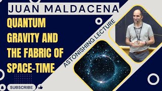 Astonishing lecture on Quantum Gravity and the Fabric of SpaceTime [upl. by Atilek]