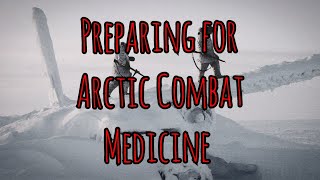 Prolonged FieldCare Podcast 129 Preparing for Arctic Combat Medicine [upl. by Adnowal]