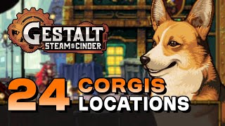 Gestalt Steam amp Cinder  All Corgi Locations [upl. by Sioux]