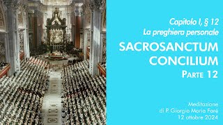 Sacrosanctum Concilium  Cap I § 12  P Giorgio M Faré [upl. by Qifahs]