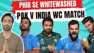 Pak v India  Pak WhiteWashed  ep 276 [upl. by Wilkinson345]