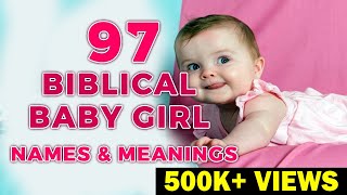 97 Gorgeous Biblical Names For Baby Girls With Meaning l Rare Christian Baby Girl Names and Meaning [upl. by Ardnama]