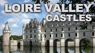 Castles Châteaux of the Loire Valley in France [upl. by Penland]