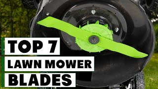 Best 7 Lawn Mower Blades You Need in 2024 [upl. by Ailema]