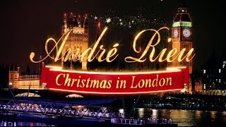 André Rieu  Christmas in London Highlights [upl. by Aggie]