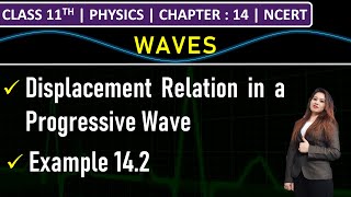 Class 11th Physics  Displacement Relation in a Progressive Wave  Example 142  Chapter 14 Waves [upl. by Faden259]