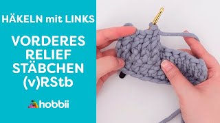 Das vordere Reliefstäbchen vRStb  Häkeln für Linkshänder [upl. by Noxin]