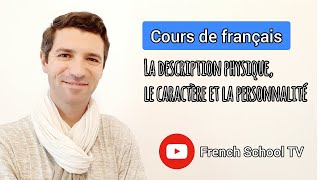 Cours de français  La description physique le caractère et la personnalité A2B1 [upl. by Malinde434]