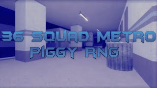 36 Metro Squad Piggy RNG [upl. by Irma]