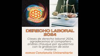 1° Clase Derecho Laboral 2024 [upl. by Winnifred]