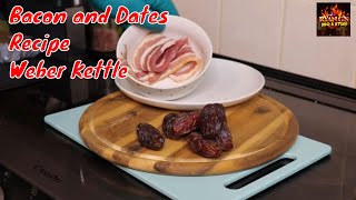 Bacon and Dates Recipe Weber Kettle weber Bacon Datesandbacon [upl. by Nahbois]