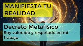 ✨ Manifiesta tu Realidad ✨ Decreto Soy valorado y respetado en mi trabajo 🌌 [upl. by Jasisa]