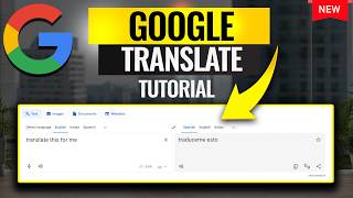 How to Use Google Translate  2024 Update with New Features [upl. by Nyrahs]