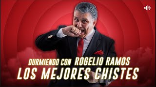 Durmiendo Con Rogelio Ramos Los Mejores Chistes [upl. by Eddra91]