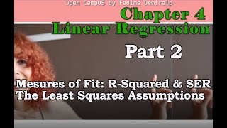 Chapter 4 Part 2  Measures of Fit  Rsquared and SER  The Least Squares Assumptions [upl. by Gates]