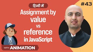 Assignment by value and assignment by reference in JavaScript  Hindi  Web Dev 43 [upl. by Aneehsirk]