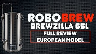 RoboBrew Brewzilla 65L European Model Review [upl. by Yssirc]