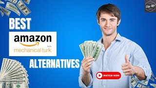 5 Best Alternatives To MTurk  High Paying MTurk Alternatives  Earn Money Micro Job Websites [upl. by Moht]