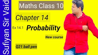 Q21 Excercise 141 class 10 maths chapter 14 probability ncert sufiyan sir vaid maths excercise [upl. by Ennayd407]