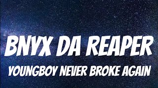 YoungBoy Never Broke Again  Bnyx Da Reaper  Lyrics [upl. by Bronson]