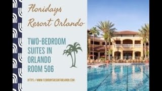 Floridays Resort Orlando Room 506 [upl. by Micco935]