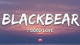 Blackbear  1 Sided Love Lyrics [upl. by Monney691]