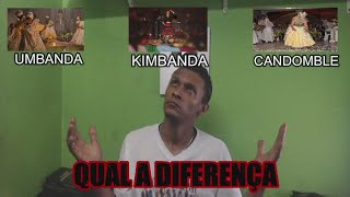 UMBANDA KIMBANDA E CANDOMBLE QUAL A REAL DIFERENÇA [upl. by Ynatterb417]