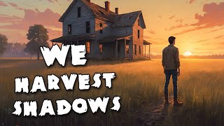 Someones Twisted Mind Made This  We Harvest Shadows Demo [upl. by Nickie]