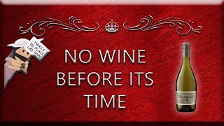 No Wine Before Its Time [upl. by Hamann511]