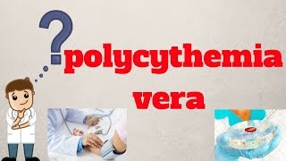 Polycythemia Vera Prognosis and Life Expectancy [upl. by Lauhsoj538]