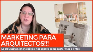 ¡Potenciá tu Carrera Marketing para Arquitectos con Mariana Boriosi [upl. by Rustin]