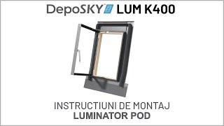 DepoSKY  LUM K400 fereastra luminator pentru pod [upl. by Nerej576]